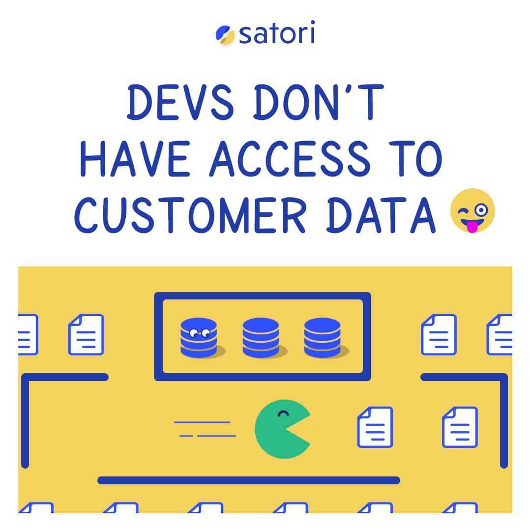 Devs don't have access to customer data